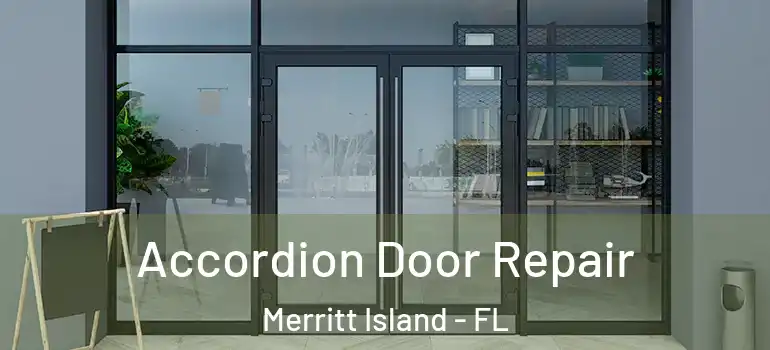  Accordion Door Repair Merritt Island - FL
