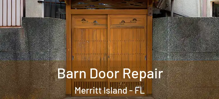  Barn Door Repair Merritt Island - FL