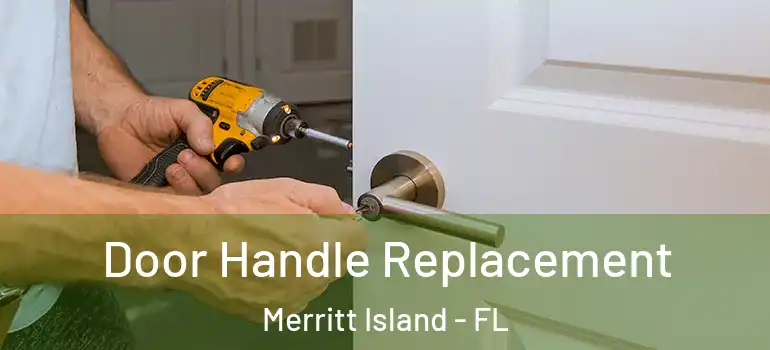  Door Handle Replacement Merritt Island - FL