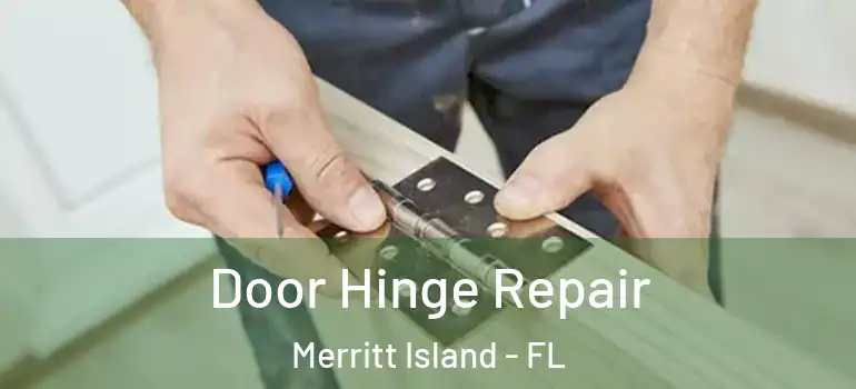  Door Hinge Repair Merritt Island - FL