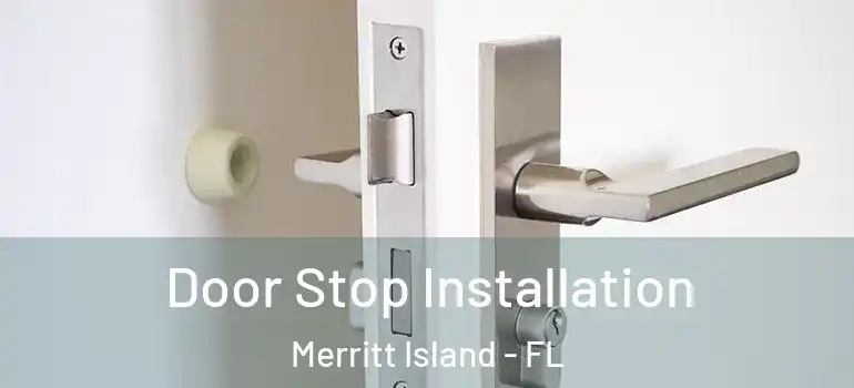  Door Stop Installation Merritt Island - FL