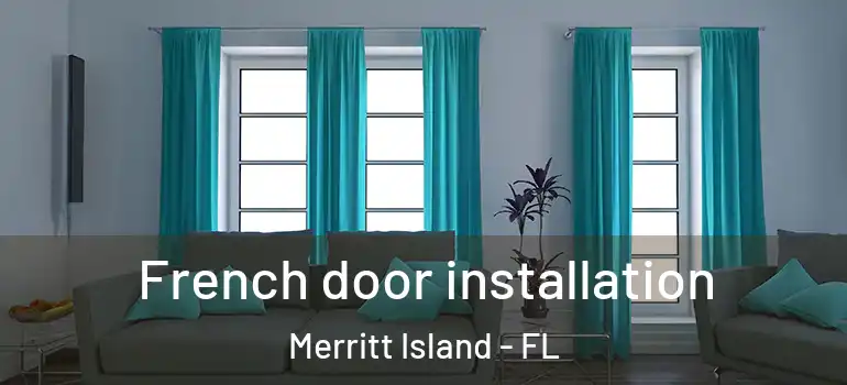  French door installation Merritt Island - FL