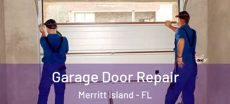  Garage Door Repair Merritt Island - FL