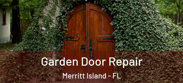  Garden Door Repair Merritt Island - FL