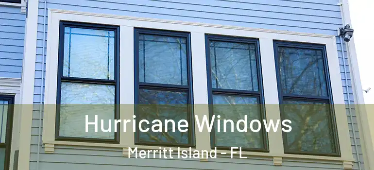  Hurricane Windows Merritt Island - FL