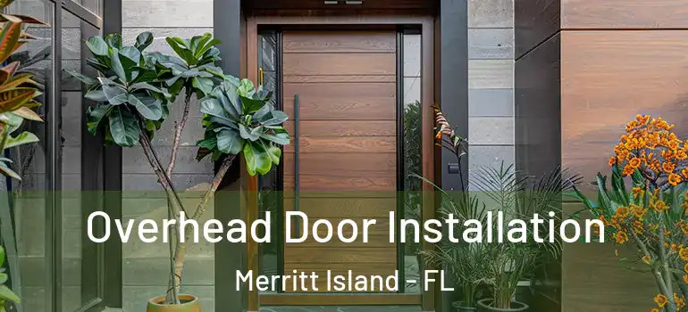  Overhead Door Installation Merritt Island - FL