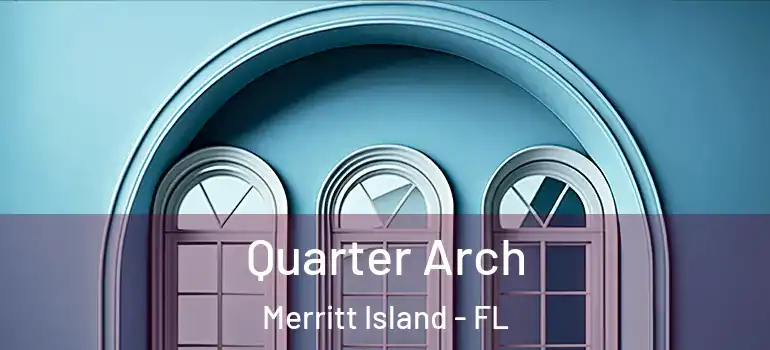  Quarter Arch Merritt Island - FL