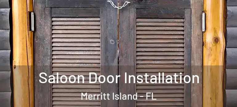  Saloon Door Installation Merritt Island - FL