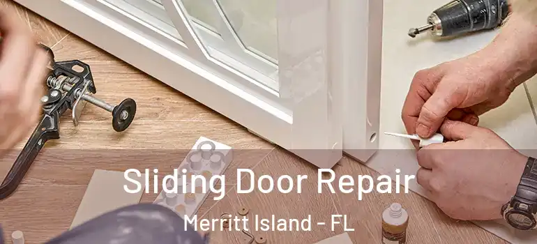  Sliding Door Repair Merritt Island - FL