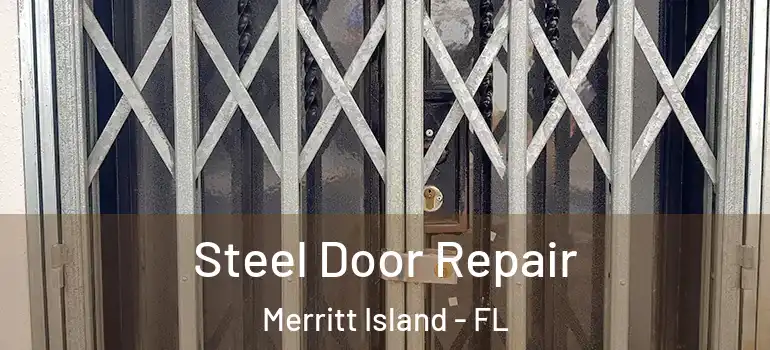  Steel Door Repair Merritt Island - FL