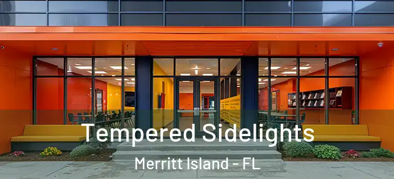  Tempered Sidelights Merritt Island - FL