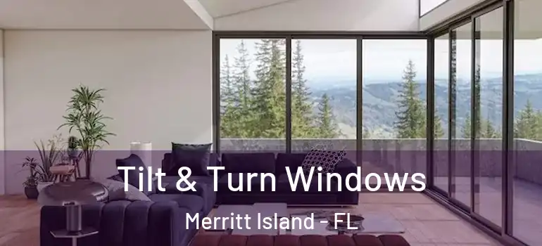  Tilt & Turn Windows Merritt Island - FL