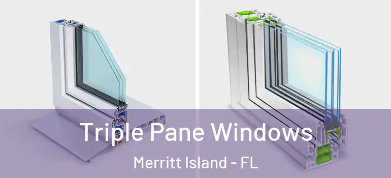  Triple Pane Windows Merritt Island - FL
