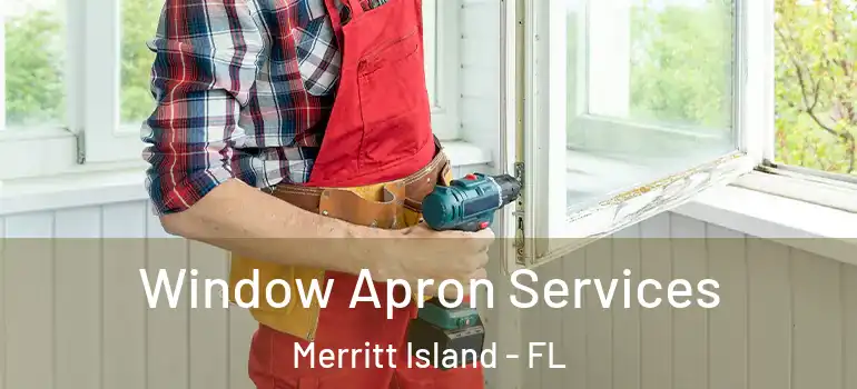  Window Apron Services Merritt Island - FL
