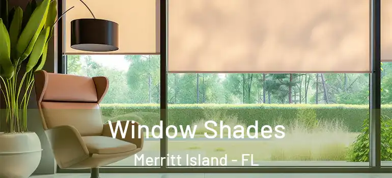  Window Shades Merritt Island - FL